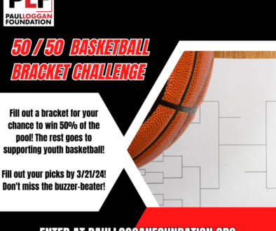 Paul Loggan Foundation Basketball Bracket Challenge 2024